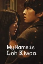 Nonton Movie My Name Is Loh Kiwan (2024) Sub Indo